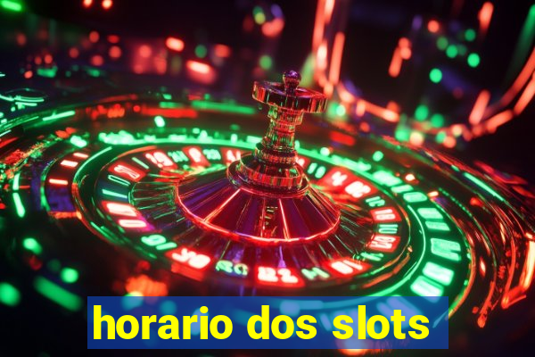 horario dos slots